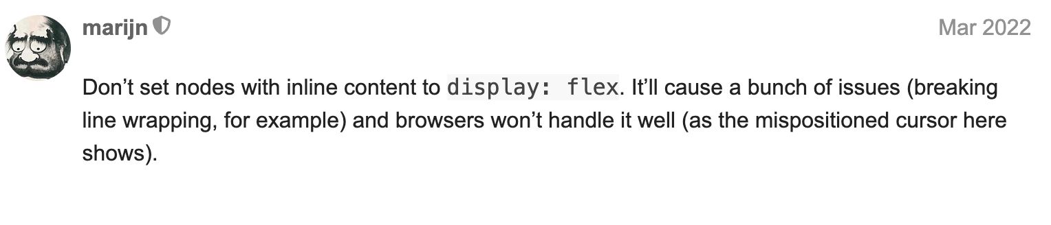 Marijn Haverbeke, ProseMirror author says having flex inside inline nodes is a bad idea